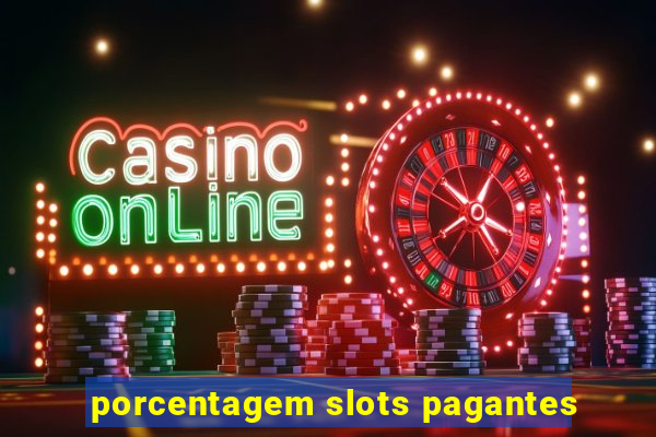 porcentagem slots pagantes